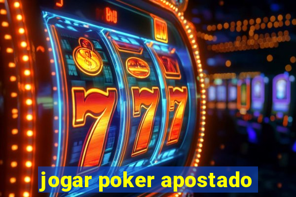 jogar poker apostado