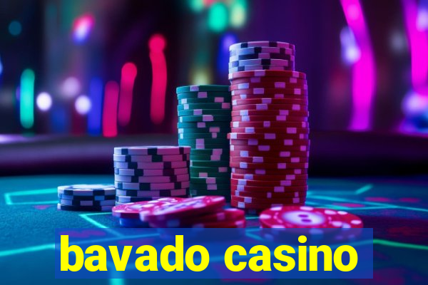 bavado casino