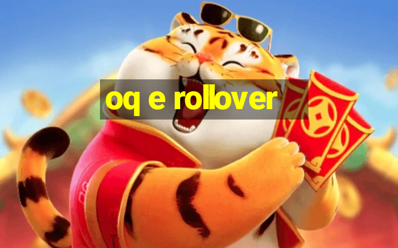 oq e rollover