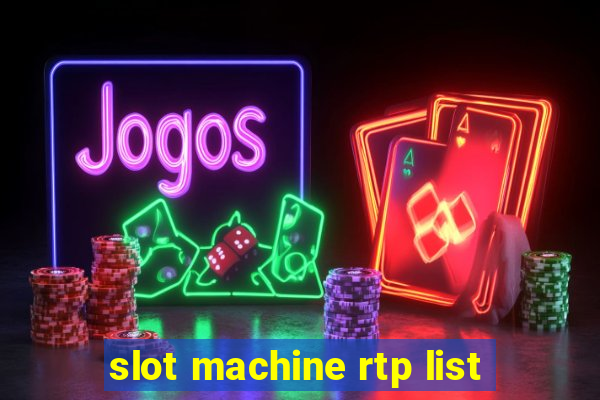 slot machine rtp list