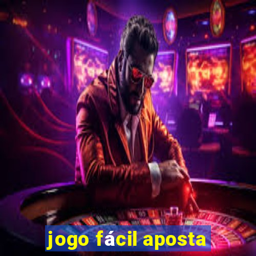 jogo fácil aposta