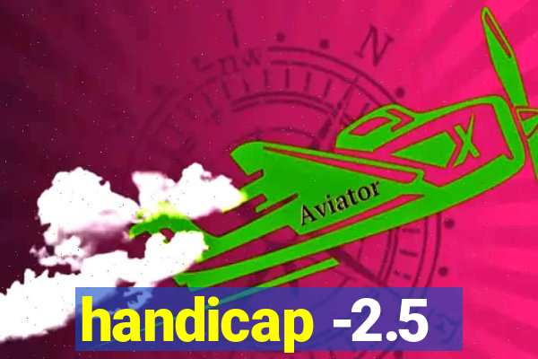 handicap -2.5