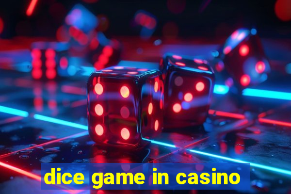 dice game in casino