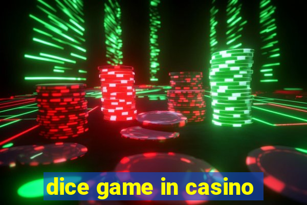 dice game in casino