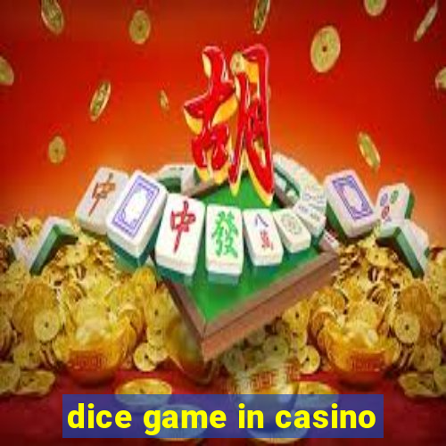 dice game in casino