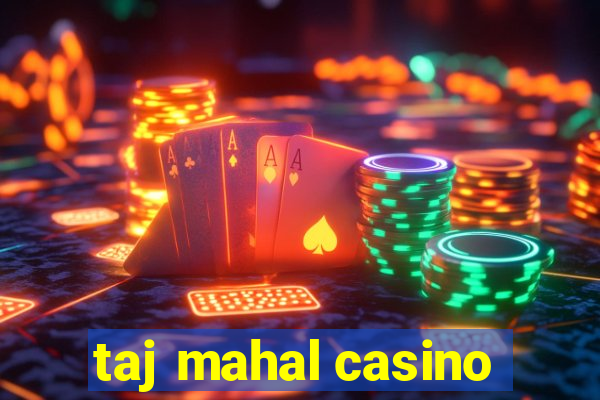 taj mahal casino