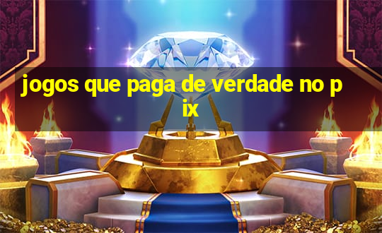 jogos que paga de verdade no pix