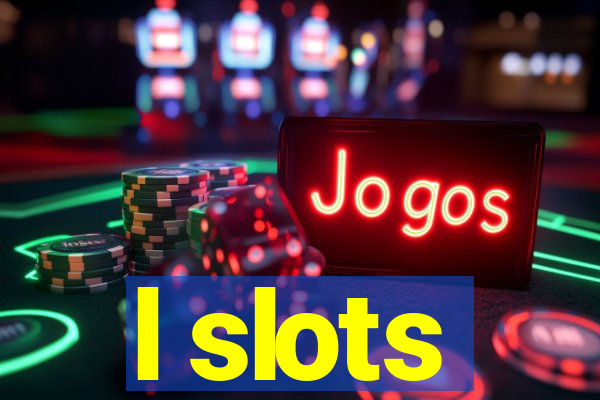 l slots