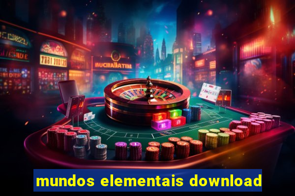 mundos elementais download