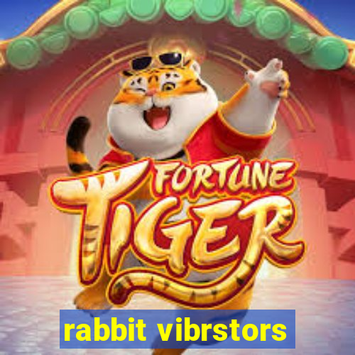 rabbit vibrstors