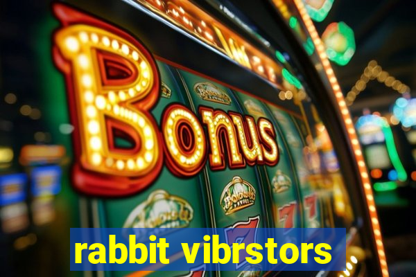 rabbit vibrstors