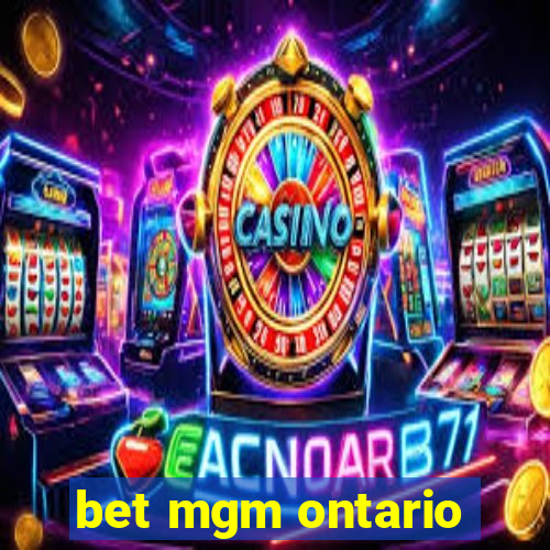 bet mgm ontario