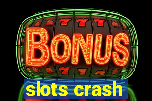 slots crash