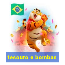 tesouro e bombas