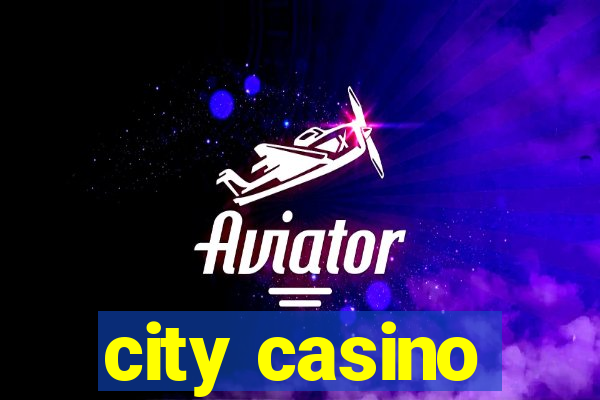 city casino