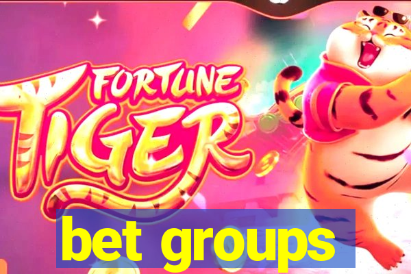 bet groups