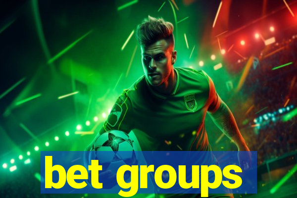 bet groups