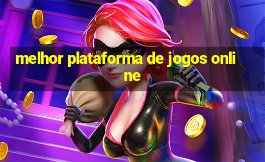 melhor plataforma de jogos online