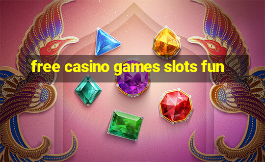 free casino games slots fun