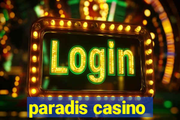 paradis casino