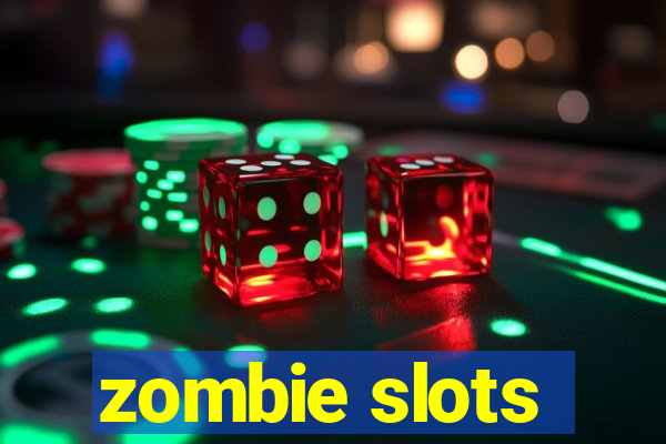 zombie slots