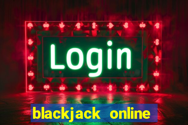 blackjack online casinos -onlinecasinosdeutschland.com