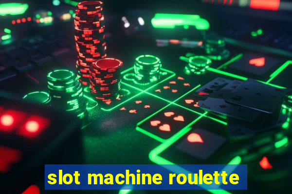 slot machine roulette