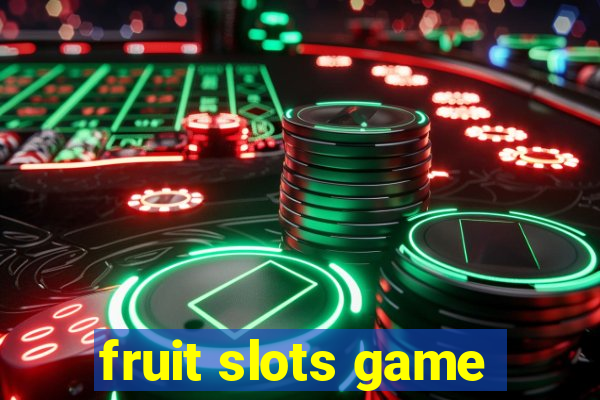 fruit slots game