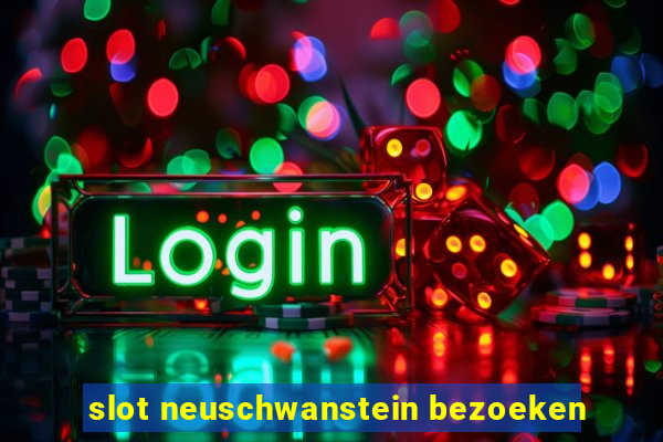 slot neuschwanstein bezoeken