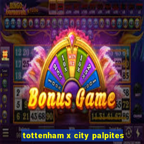 tottenham x city palpites