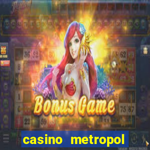 casino metropol canl? yard?m