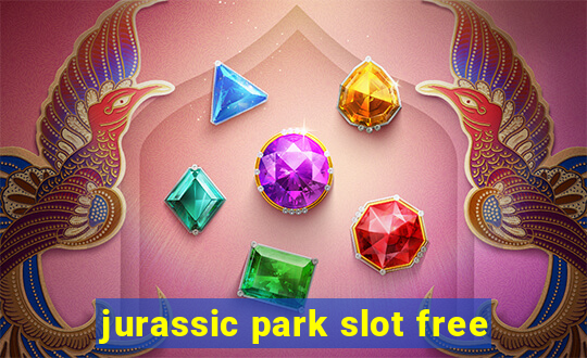 jurassic park slot free