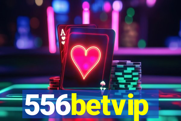 556betvip