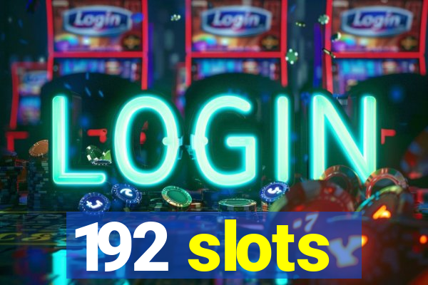 192 slots