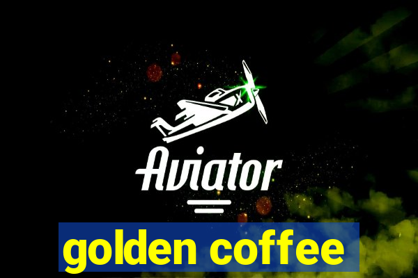 golden coffee