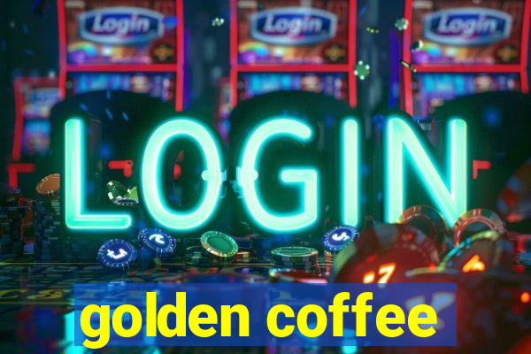 golden coffee