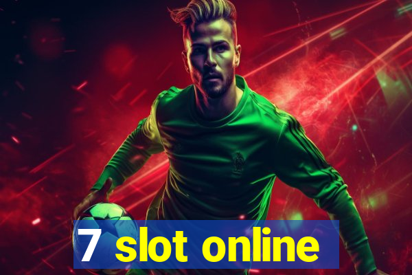 7 slot online