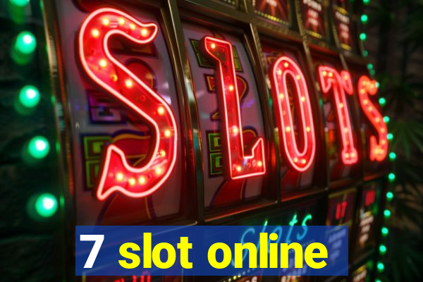 7 slot online