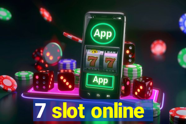 7 slot online