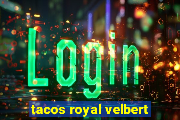 tacos royal velbert