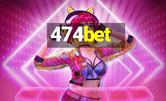 474bet