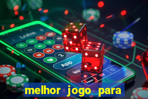 melhor jogo para jogar e ganhar dinheiro