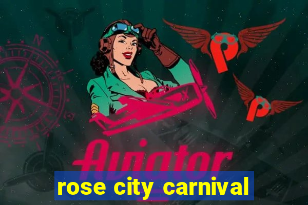 rose city carnival