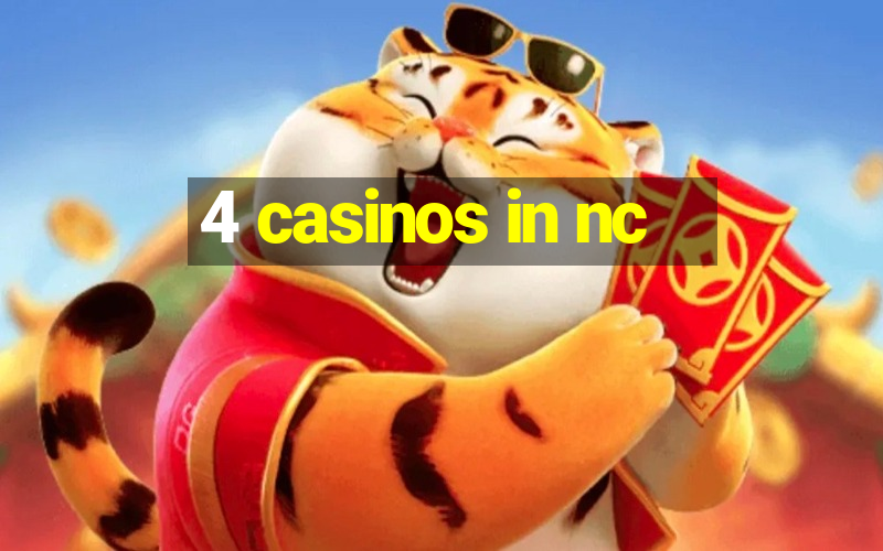 4 casinos in nc