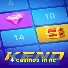 4 casinos in nc