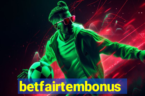 betfairtembonus