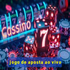 jogo de aposta ao vivo