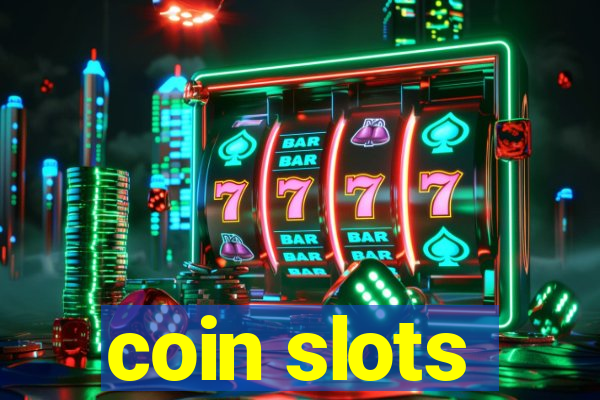 coin slots