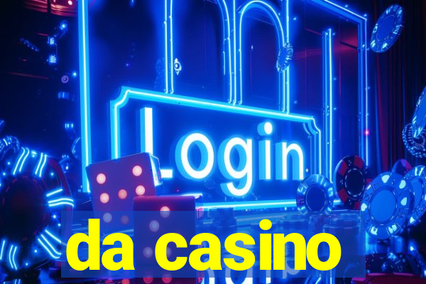 da casino