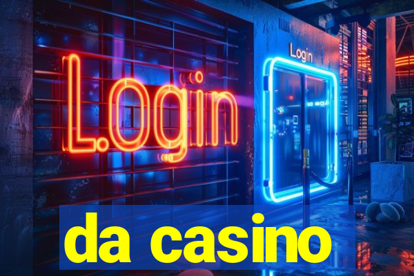 da casino